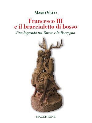 Francesco III e il braccial...