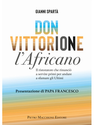 Don Vittorione l'africano. ...
