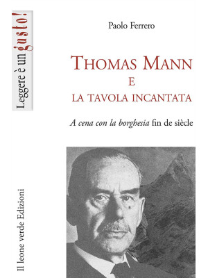 Thomas Mann e la tavola inc...