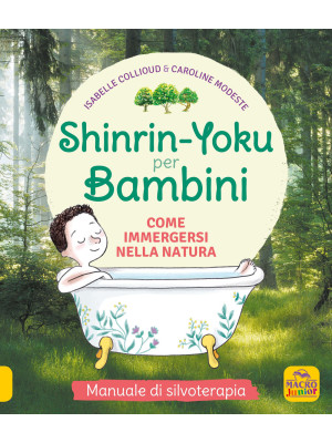 Shinrin-Yoku per bambini. C...