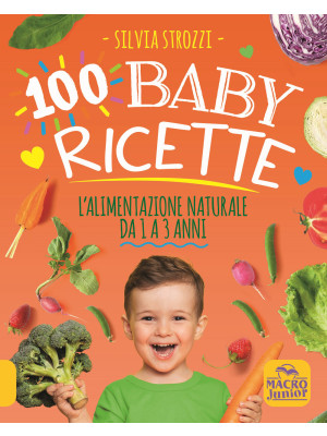 100 baby ricette. L'aliment...