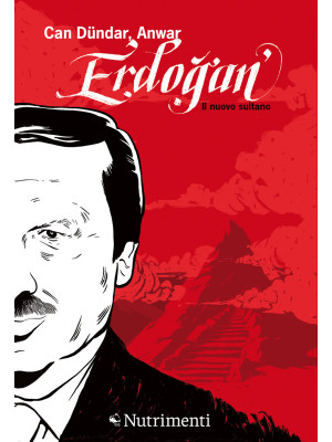 Erdogan. Il nuovo sultano