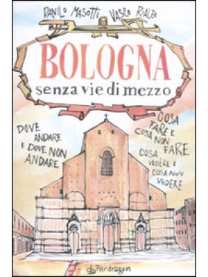 Bologna senza vie di mezzo