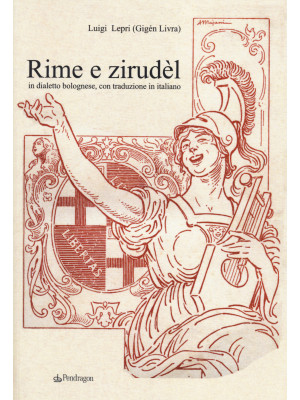 Rime e Zirudèl in dialetto bolognese, con traduzione in italiano