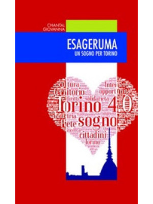 Esageruma. Un sogno per Torino