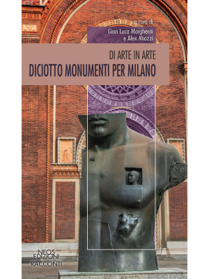 Diciotto monumenti per Milano