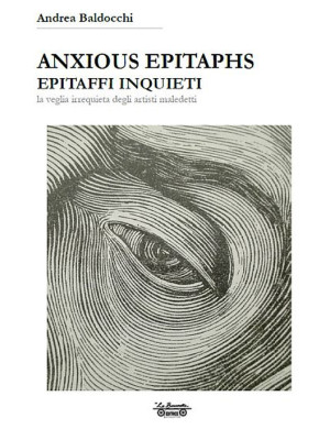 Anxious epitaphs. Epitaffi ...