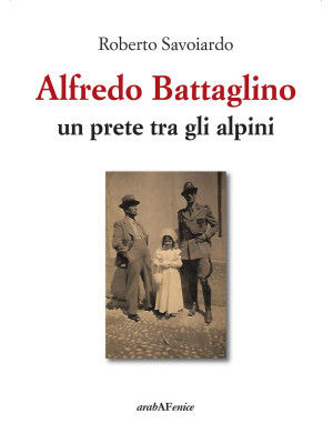 Alfredo Battaglino. Un pret...