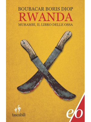 Rwanda. Murambi, il libro d...