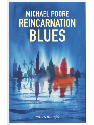 Reincarnation blues. Ediz. ...