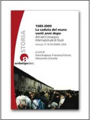 1989-2009 la caduta del mur...