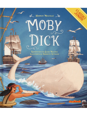 Moby Dick. Ediz. a colori