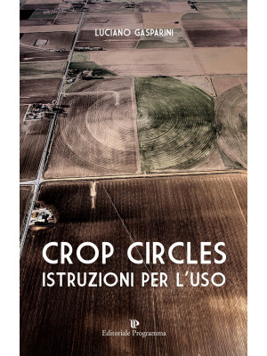 Crop circles. Istruzioni pe...