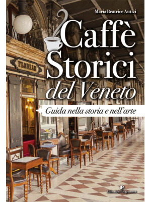 Caffè storici del Veneto. G...