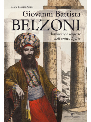 Giovanni Battista Belzoni. ...