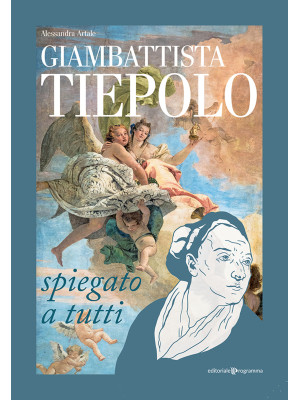 Giambattista Tiepolo spiega...