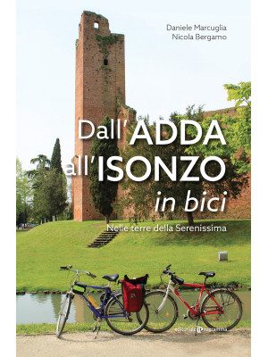 Dall'Adda all'Isonzo in bic...