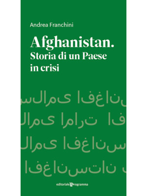 Afghanistan. Storia di un p...