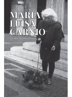 Maria Luisa Carnio. La vita...