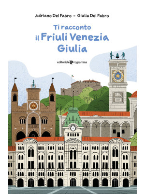 Ti racconto il Friuli Venez...