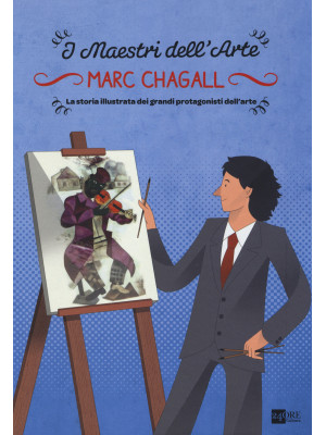 Marc Chagall. La storia ill...