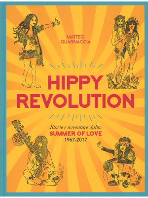Hippy revolution. Storie e ...