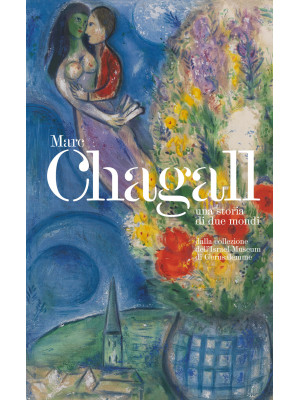 Marc Chagall. Una storia de...
