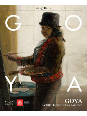 Goya. La ribellione della r...