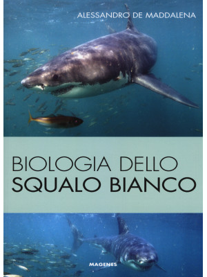 Biologia dello squalo bianc...