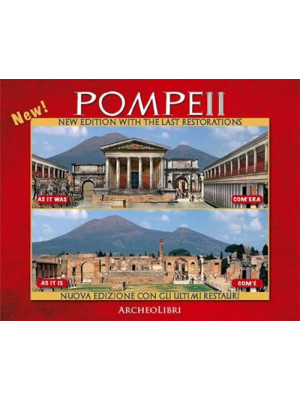 Pompei. As it was, as it is