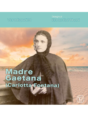 Madre Gaetana (Carlotta Fon...