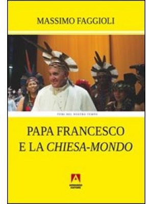 Papa Francesco e la «Chiesa...