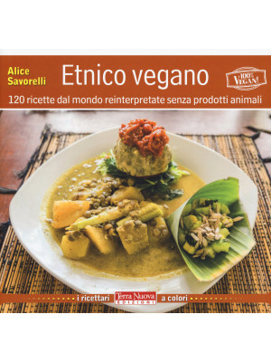 Etnico vegano. 120 ricette ...