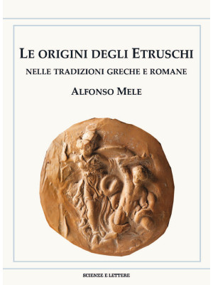 Le origini degli Etruschi n...