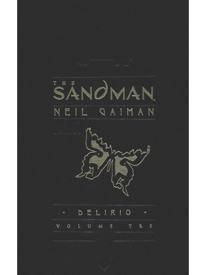 The Sandman. Vol. 3: Delirio