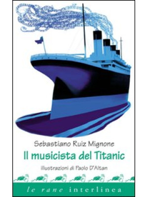 Il musicista del Titanic. E...