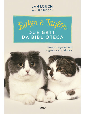Baker & Taylor, due gatti d...