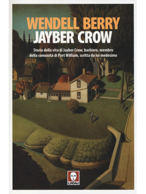 Jayber Crow. Storia della v...