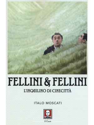 Fellini & Fellini. L'inquil...