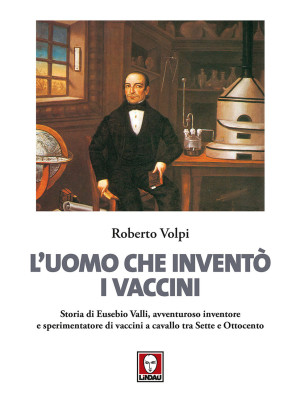 L'uomo che inventò i vaccin...