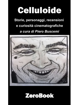 Celluloide. Storie, persona...