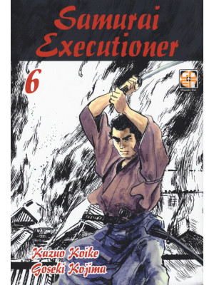 Samurai executioner. Vol. 6