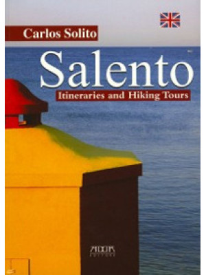 Salento. Itineraries and hi...