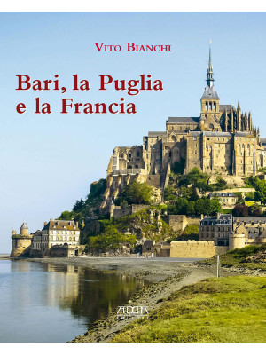 Bari, la Puglia e la Francia