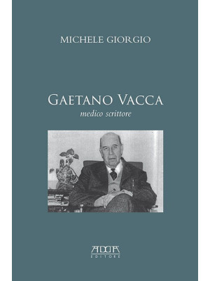 Gaetano Vacca. Medico scrit...