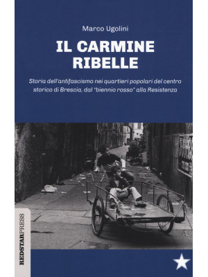 Il Carmine ribelle. Storia ...