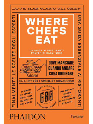 Where Chefs Eat. La guida a...
