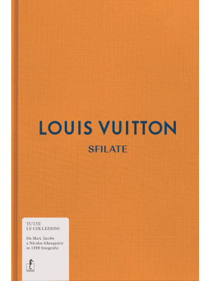 Louis Vuitton. Sfilate. Tut...