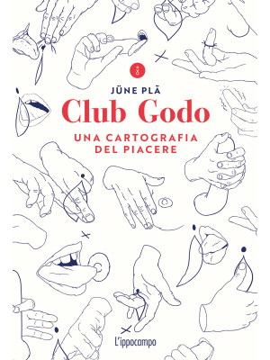 Club Godo. Una cartografia del piacere
