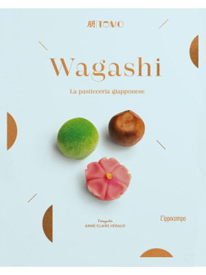 Wagashi. La pasticceria giapponese